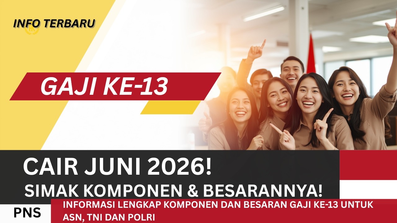 Gaji Ke-13 PNS Dan TNI-Polri Cair Juni 2026, Nominalnya Sudah Diatur Tapi Tanggalnya Masih Abu-Abu