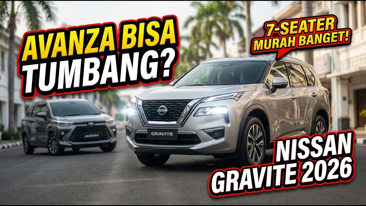 Nissan Gravite 2026 Bisa Lebih Murah dari Avanza, Tapi Servis Jadi Penentu Nasibnya