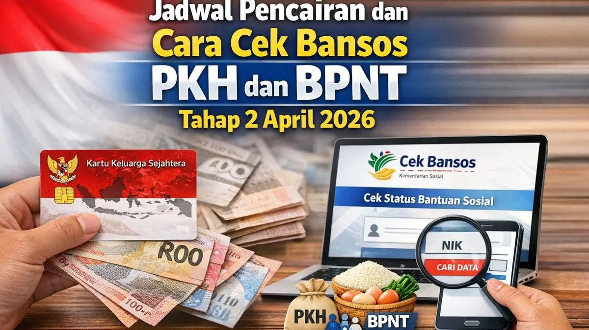 11.014 KPM Dicoret dari Daftar, PKH-BPNT Triwulan II 2026 Cair Bertahap Hingga Mei