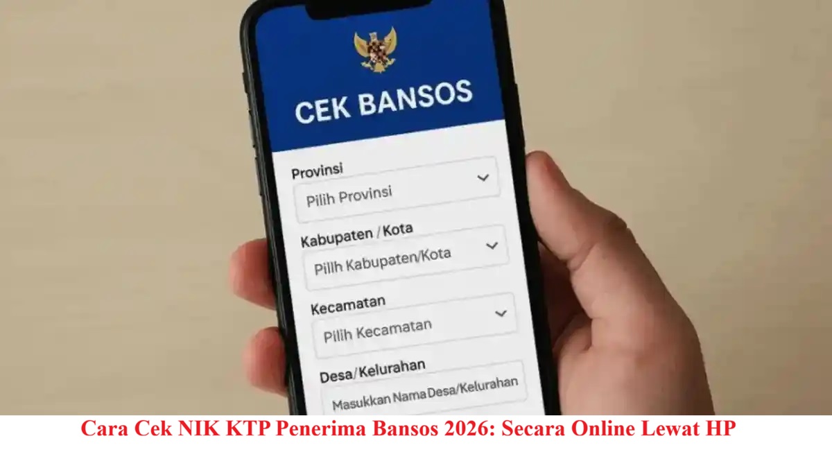 Cek Bansos 2026 Lewat HP Pakai NIK KTP, Langsung Tahu Terdaftar atau Tidak