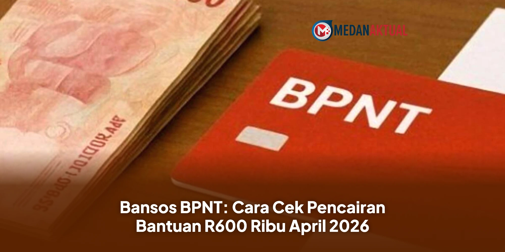 BPNT April 2026 Cair Rp600 Ribu Mulai Pertengahan Bulan, Cek Statusmu Sebelum Terlewat