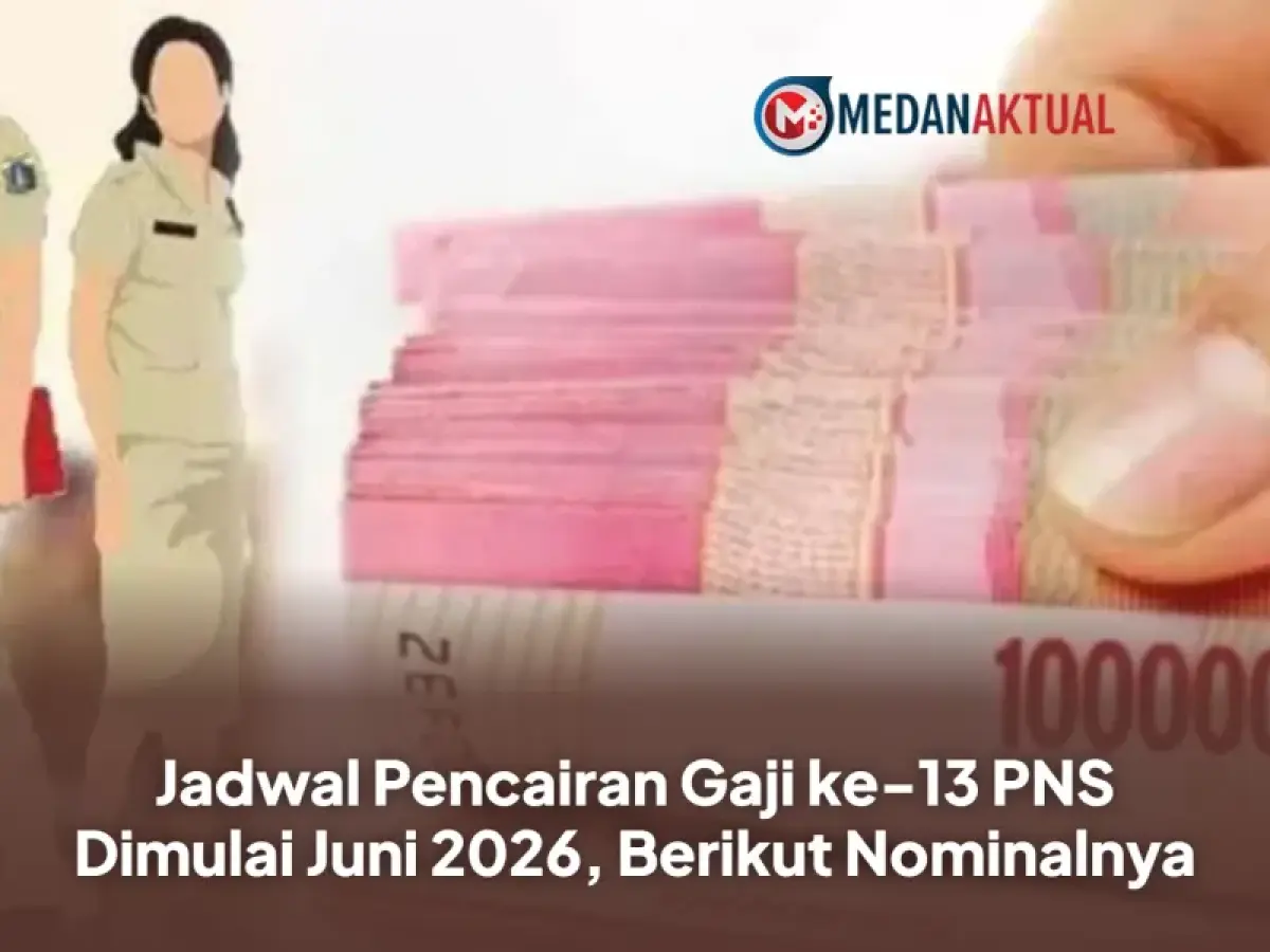 Gaji Ke-13 PNS Siap Cair Juni 2026, Aturan Baru dan Daftar Penerima yang Paling Dinanti