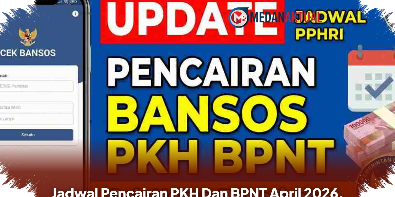 April 2026 Bansos Dimulai, Cek Status PKH Dan BPNT Tanpa Ke Kantor Desa