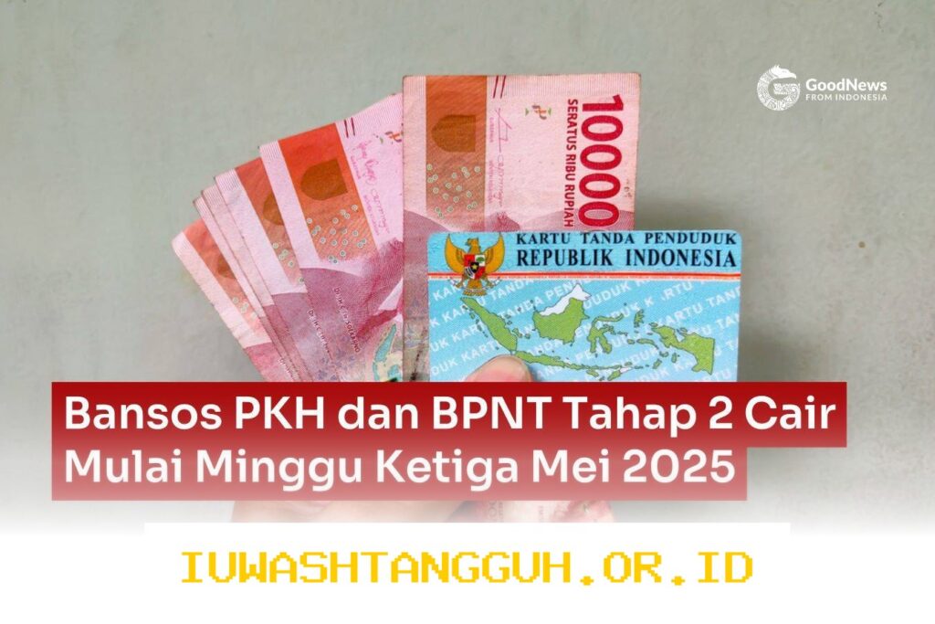 PKH Dan PIP Tahap Kedua Mulai Cair Mei 2026, Ini Nominal yang Bisa Diterima Keluarga Prasejahtera