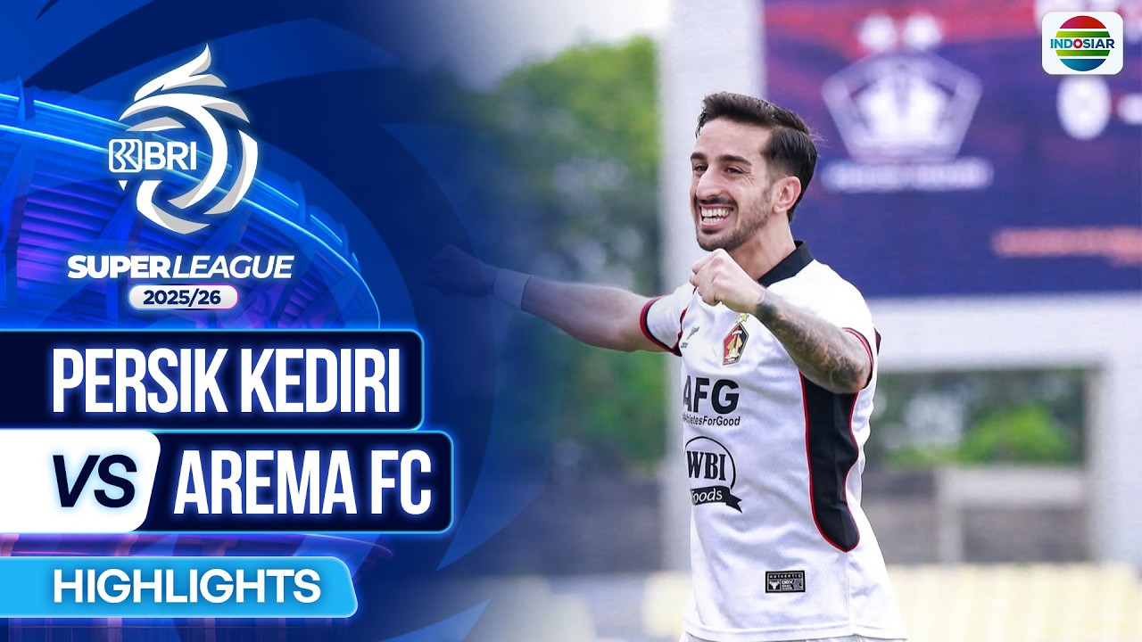 Start 3-0 Yang Nyaris Runtuh, Persik Kediri Taklukkan Arema FC 3-2