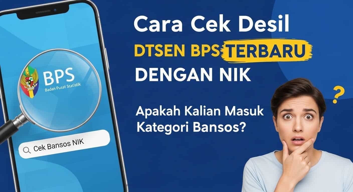 Cek Desil DTSEN Di Cek Bansos 2026, Cara Mengetahui Prioritas Bantuan Sosial