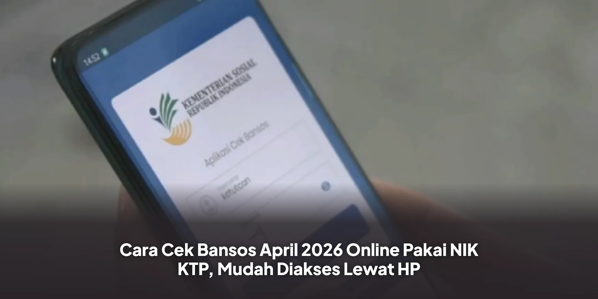Cek Bansos Kemensos 2026 Tahap 2 Pakai NIK KTP, DTSEN Ubah Cara Penyaluran