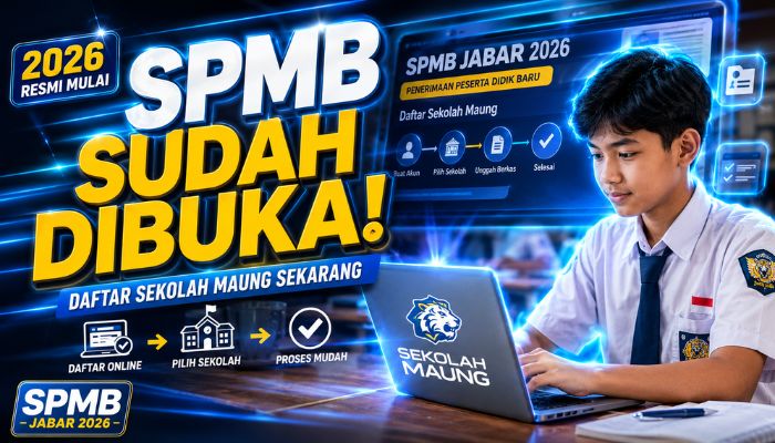SPMB Jabar 2026 Dibuka 25 Mei, Begini Cara Daftar Sekolah Maung Online Tanpa Ribet