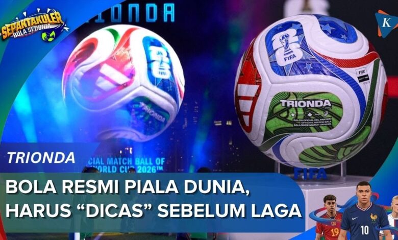 Bola Piala Dunia 2026 Ternyata Harus Dicas, Sensor Di Dalamnya Ubah Cara Wasit Bekerja