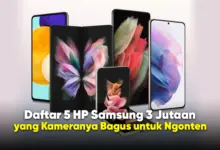 3 HP Samsung Rp3 Jutaan dengan Kamera OIS, Pilihannya Makin Sulit Diabaikan