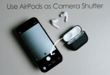 AirPods Kini Bisa Jadi Tombol Kamera iPhone, Tapi Ada Batasan yang Luput Diperhatikan