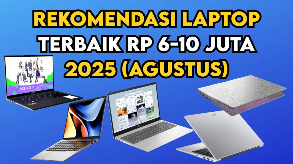 6 Laptop Core i5 Rp6 Jutaan di Juni 2026, Mana yang Paling Menggoda?