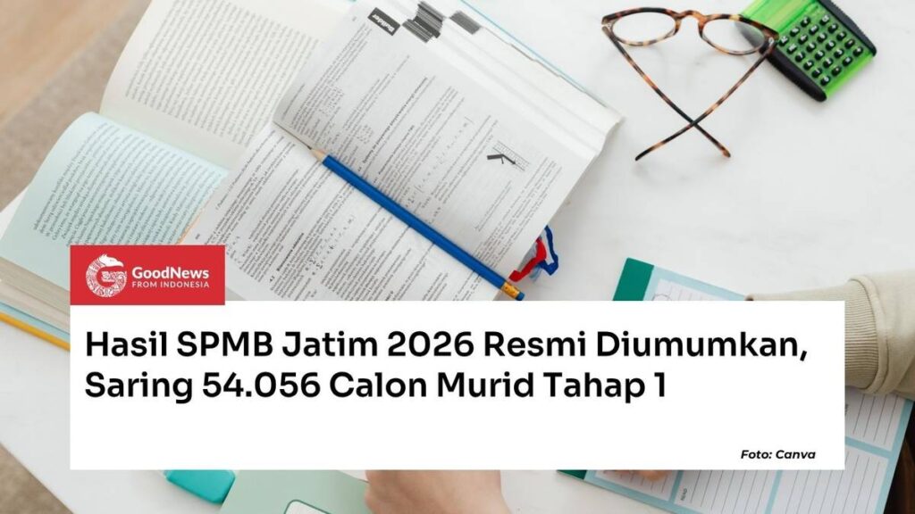 54.056 Murid Lolos Tahap 1 SPMB Jatim 2026, Persaingan Masuk Sekolah Makin Ketat