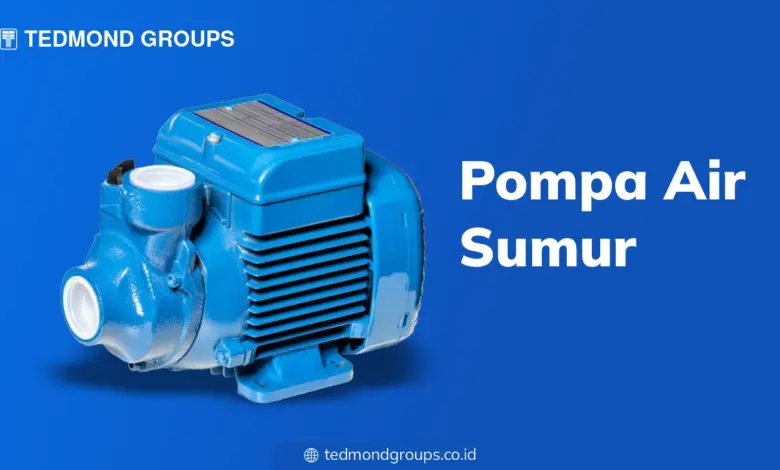 7 Pompa Air Sumur 20 Meter Ini Tetap Hemat, Tagihan Listrik Tak Perlu Ikut Naik